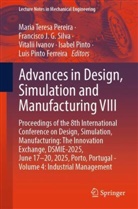 Vitalii Ivanov, Vitalii Ivanov et al, Francisco J G Silva, Maria Teresa Pereira, Isabel Pinto, Luis Pinto Ferreira... - Advances in Design, Simulation and Manufacturing VIII