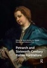 Ilaria Morelli Bernocchi, Ilaria Bernocchi, Nicol&ograve; Morelli, Federica Pich - Petrarch and Sixteenth-Century Italian Portraiture
