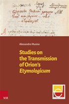 Alessandro Musino, Christian Brockmann, Jos&eacute; Maksimczuk, Valente, Stefano Valente - Studies on the Transmission of Orion's Etymologicum