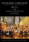 Richard Taruskin, Richard (Professor of musicology Taruskin, Taruskin Richard - The Oxford History of Western Music: Volume 4: Music in the Early Twentieth Century
