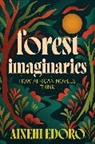 Ainehi Edoro - Forest Imaginaries
