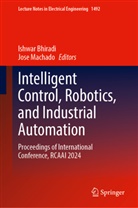 Ishwar Bhiradi, Machado, Jose Machado - Intelligent Control, Robotics, and Industrial Automation