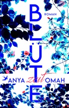 Anya Omah, Anya Omah, Anya Omah, Anya Omah - Bl&uuml;tezeit