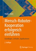 Markus Gl&uuml;ck - Mensch-Roboter-Kooperation erfolgreich einf&uuml;hren