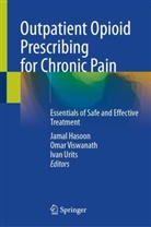Jamal Hasoon, Ivan Urits, Omar Viswanath - Outpatient Opioid Prescribing for Chronic Pain
