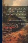 Lucien Hochsteyn - Les Chemins de fer de l'Europe en exploitation