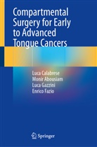 Monir Abousiam, Luca Calabrese, Enrico Fazio, Enrico et a Fazio, Luca Gazzini, Luca et a Gazzini - Compartmental Surgery for Early to Advanced Tongue Cancers