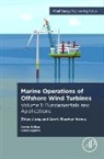 Amrit Shankar Verma, Zhiyu Jiang - Marine Operations for Offshore Wind Turbines