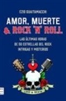 Ezio Guaitamacchi - AMOR MUERTE & ROCK N ROLL