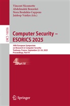 Abdelmalek Benzekri, Nora Boulahia-Cuppens, Nora Boulahia-Cuppens et al, Nora Cuppens-Boulahia, Nora Cuppens-Boulahia et al, Vincent Nicomette... - Computer Security - ESORICS 2025