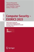 Abdelmalek Benzekri, Nora Boulahia-Cuppens, Nora Boulahia-Cuppens et al, Nora Cuppens-Boulahia, Nora Cuppens-Boulahia et al, Vincent Nicomette... - Computer Security - ESORICS 2025
