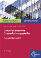 Manfred Bug, Heike Klohe-Lidy, Jens Ludwig, Alexander Schneider, Gab Welker, Gabriele Welker - Zukunftskompetenz Steuerfachangestellte Lernsituationen 1. Ausbildungsjahr