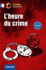 Ilse Arnauld des Lions, Clara Boyd, Al Gaulon, Aleth Gaulon, Virginie Pironin - L&rsquo;heure du crime