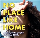 Ralph Goertz - NO PLACE LIKE HOME. Italienische Fotografie seit den 1980er Jahren / Italian Photography since the 1980s