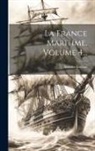 Am&eacute;d&eacute;e Gr&eacute;han - La France Maritime, Volume 4