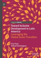 Rafael Dom&iacute;nguez, Eva Paus - Toward Inclusive Development in Latin America