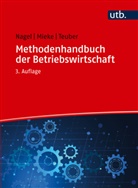Christian Mieke, Michael Nagel, Stepha Teuber, Stephan Teuber - Methodenhandbuch der Betriebswirtschaft