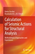 Reyolando M L R F Brasil, Reyolando M.L.R.F. Brasil, Enrico Zacchei - Calculation of Seismic Actions for Structural Analysis