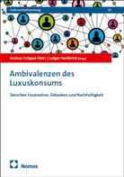 Andrea Gr&ouml;ppel-Klein, Heidbrink, Ludger Heidbrink - Ambivalenzen des Luxuskonsums