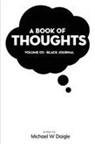 Michael W. Daigle - A Book of Thoughts