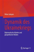 Viktor Jakupec - Dynamik des Ukrainekriegs
