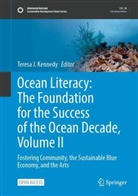 Teresa J Kennedy, Teresa J. Kennedy - Ocean Literacy: The Foundation for the Success of the Ocean Decade, Volume II