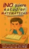 Aria Capri Publishing, Vasquez - &iexcl;No quiero estudiar matem&aacute;ticas!