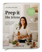 Jelena Maier - Prep it like Jelena