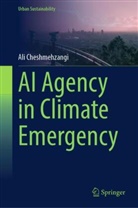 Ali Cheshmehzangi - AI Agency in Climate Emergency