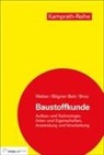 Heidrun B&ouml;gner-Balz, Erhard Bruy, Silvia Weber - Baustoffkunde