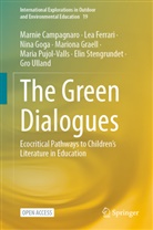 Marnie Campagnaro, Lea Ferrari, Nina Goga, Nina et al Goga, Mariona Graell, Maria Pujol-Valls... - The Green Dialogues