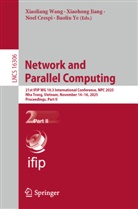 Noel Crespi, Noel Crespi et al, Xiaohong Jiang, Xiaoliang Wang, Baoliu Ye - Network and Parallel Computing