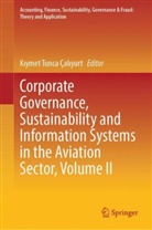 Kiymet Tunca &Ccedil;aliyurt, Kıymet Tunca &Ccedil;alıyurt, Kiymet Tunca &Ccedil;aliyurt - Corporate Governance, Sustainability and Information Systems in the Aviation Sector, Volume II