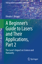 Dhruba J Biswas, Dhruba J. Biswas - A Beginner's Guide to Lasers and Their Applications, Part 2