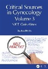 Rhythm Bhalla - Critical Sources in Gynecology, Volume 3