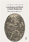 Christine Mochizuki Gottler, Christine G&ouml;ttler, Mia Mochizuki - Landscape and Earth in Early Modernity