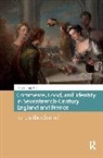 Garritt Dyk, Garritt van Dyk - Commerce, Food, and Identity in Seventeenth-Century England and France