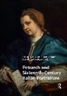 Ilaria Morelli Bernocchi, Ilaria Bernocchi, Nicol&ograve; Morelli, Federica Pich - Petrarch and Sixteenth-Century Italian Portraiture