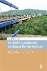 Franziska Plummer, Franziska Pl&uuml;mmer - Rethinking Authority in Chinas Border Regime