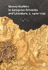 Natasha Woodall Seaman, Natasha Seaman, Woodall Joanna - Money Matters in European Artworks and Literature, C. 1400-1750