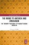 Francesca (University of Glasgow Petrizzo, Petrizzo Francesca - Road to Antioch and Jerusalem