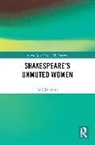 Gul Kurtulus, G&uuml;l Kurtuluş - Shakespeares Unmuted Women