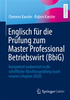 Clemens Kaesler, Ruben Kaesler - Englisch f&uuml;r die Pr&uuml;fung zum Master Professional Betriebswirt (BBiG)