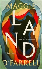 Maggie O&rsquo;Farrell, Maggie OFarrell, Maggie O'Farrell - Land