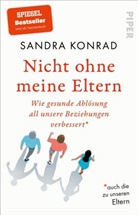 Sandra Konrad - Nicht ohne meine Eltern