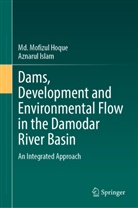 Md Mofizul Hoque, Md. Mofizul Hoque, Aznarul Islam - Dams, Development and Environmental Flow in the Damodar River Basin