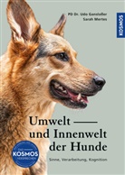 Udo Ganslo&szlig;er, Sarah Mertes - Umwelt und Innenwelt der Hunde