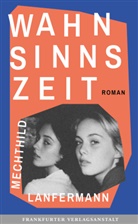 Mechthild Lanfermann - Wahnsinnszeit