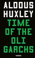 Aldous Huxley - Time of the Oligarchs