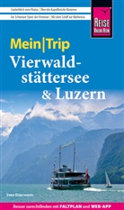Sven Eisermann - Reise Know-How MeinTrip Vierwaldst&auml;ttersee & Luzern